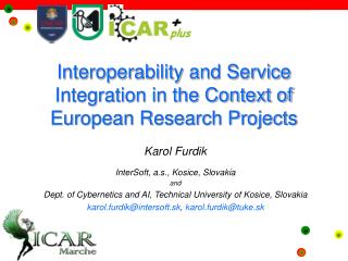 Interoperability and Service Integration in the Context of European Research Projects