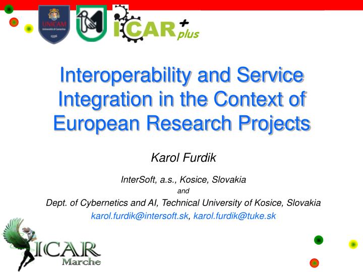 interoperability and service integration in the context of european research projects