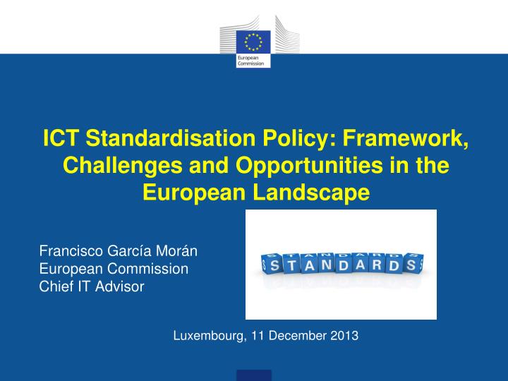 ict standardisation policy framework challenges and opportunities in the european landscape