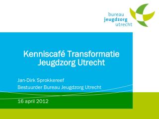 kenniscaf transformatie jeugdzorg utrecht