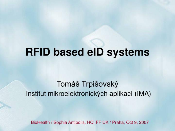 rfid based eid systems tom trpi ovsk institut mikroelektronick ch aplikac ima