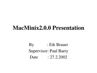 MacMinix2.0.0 Presentation
