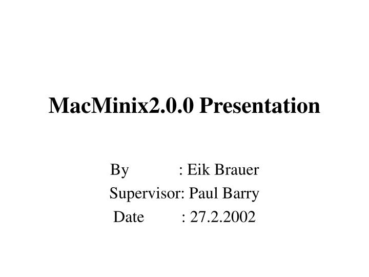 macminix2 0 0 presentation