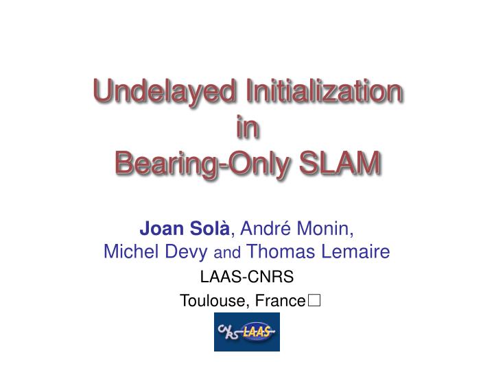 undelayed initialization in bearing only slam