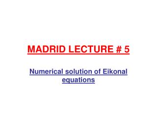 MADRID LECTURE # 5