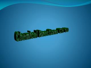 Chemical Reactions Ch 10
