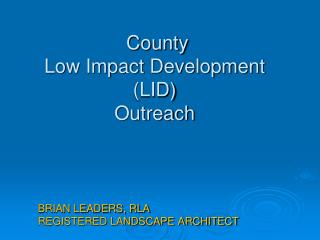 County Low Impact Development (LID) Outreach