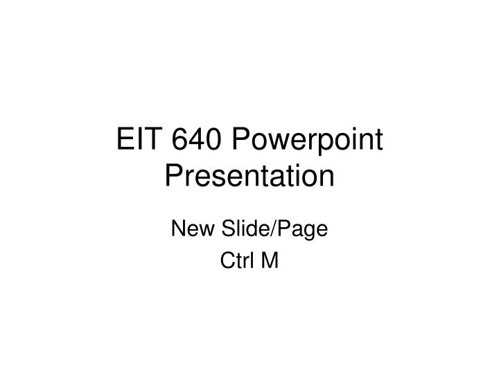 eit 640 powerpoint presentation