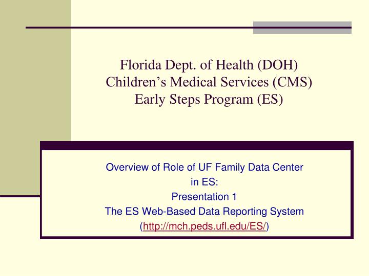 florida dept of health doh children s medical services cms early steps program es