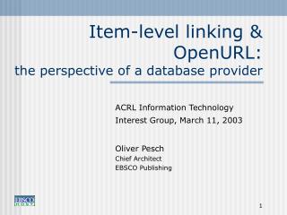 Item-level linking &amp; OpenURL: the perspective of a database provider