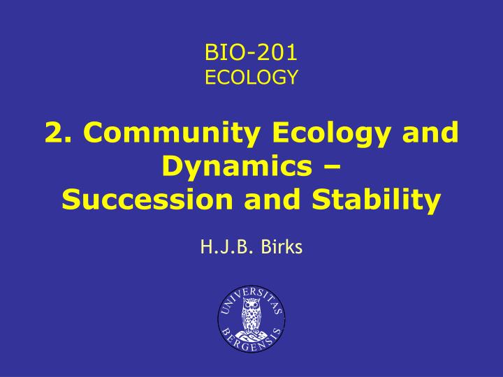 2 community ecology and dynamics succession and stability