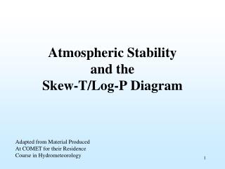 Atmospheric Stability and the Skew-T/Log-P Diagram