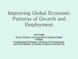 Improving Global Economic Patterns of Growth and Employment