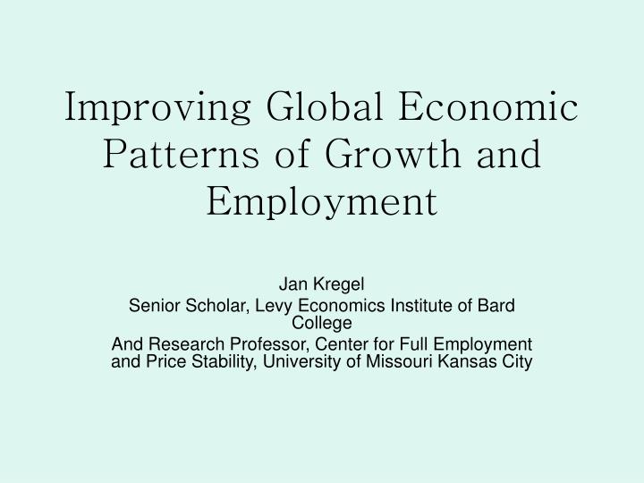 improving global economic patterns of growth and employment