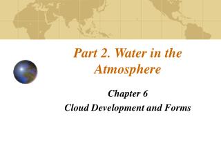 Part 2. Water in the Atmosphere