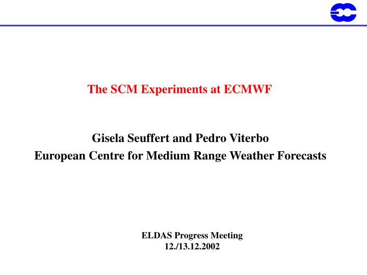 the scm experiments at ecmwf