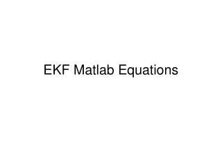 EKF Matlab Equations