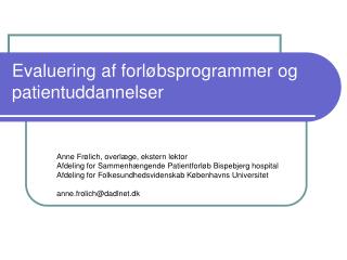 evaluering af forl bsprogrammer og patientuddannelser