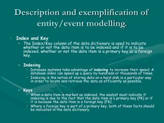 Description and exemplification of entity/event modelling.