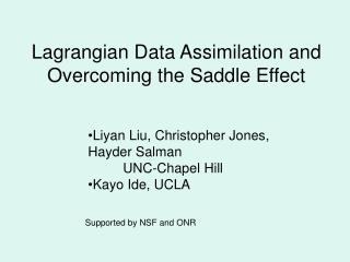 Lagrangian Data Assimilation and Overcoming the Saddle Effect