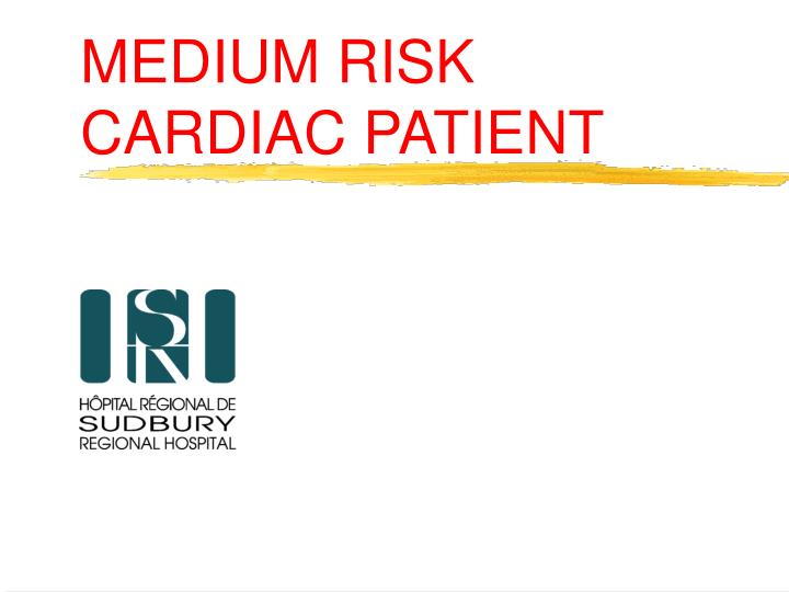 medium risk cardiac patient