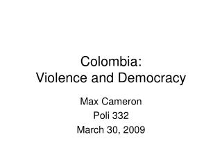 Colombia: Violence and Democracy