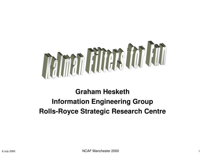 graham hesketh information engineering group rolls royce strategic research centre