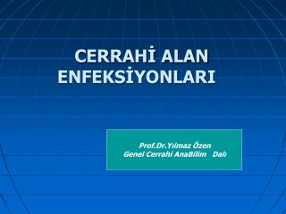 cerrah alan enfeks yonlari