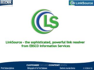 LinkSource – the sophisticated, powerful link resolver from EBSCO Information Services