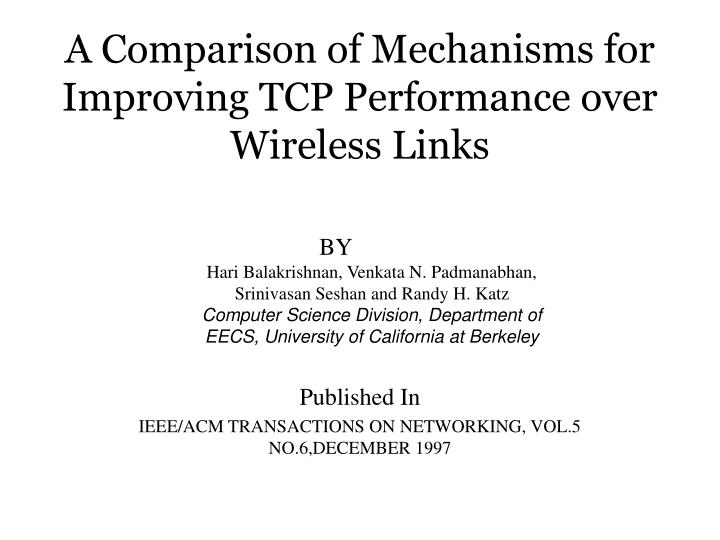a comparison of mechanisms for improving tcp performance over wireless links
