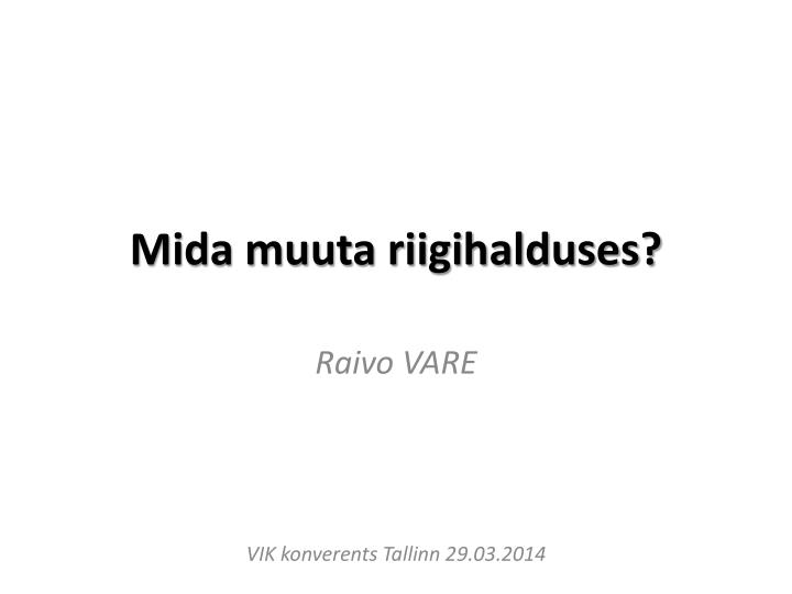 mida muuta riigihalduses