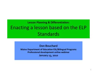 Lesson Planning &amp; Differentiation: Enacting a lesson based on the ELP Standards