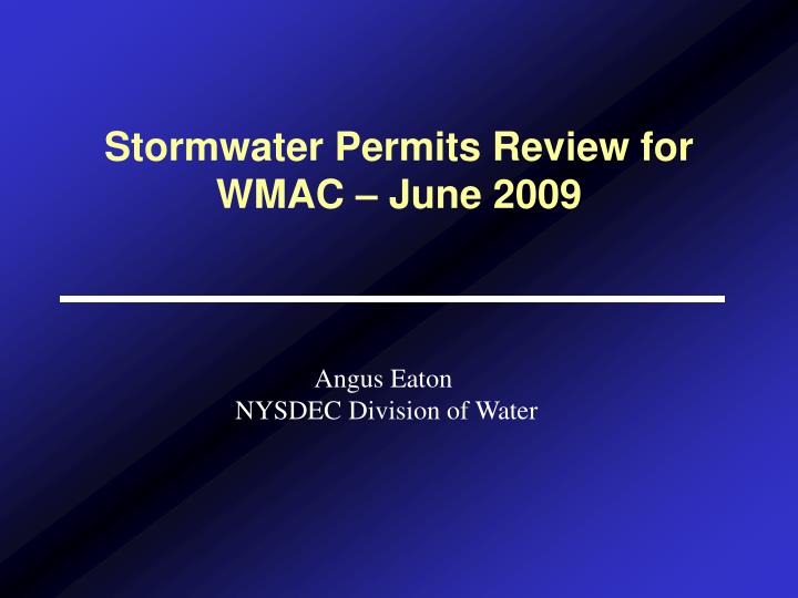 stormwater permits review for wmac june 2009