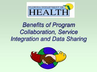 Benefits of Program Collaboration, Service Integration and Data Sharing
