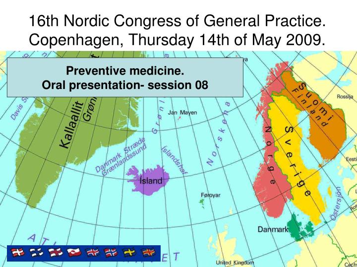 16th nordic congress of general practice copenhagen thursday 14th of may 2009
