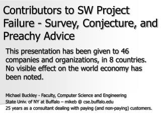 Contributors to SW Project Failure - Survey, Conjecture, and Preachy Advice