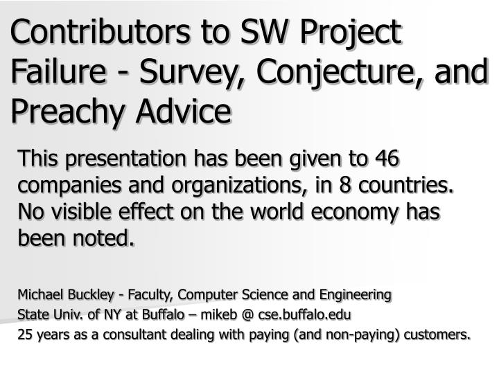 contributors to sw project failure survey conjecture and preachy advice