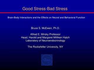 Good Stress-Bad Stress Brain-Body Interactions and the Effects on Neural and Behavioral Function