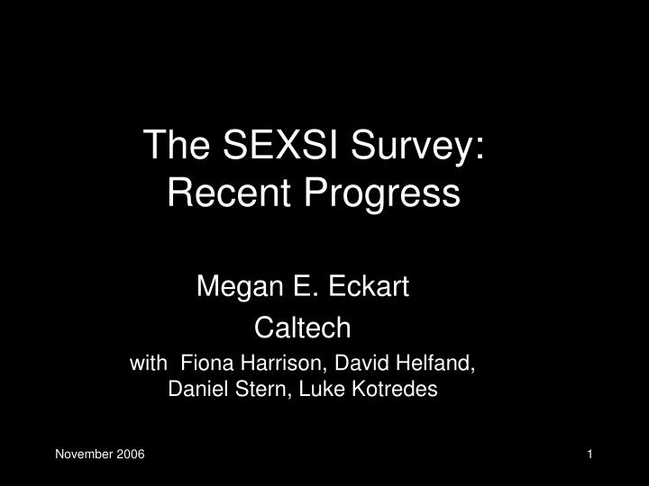 the sexsi survey recent progress