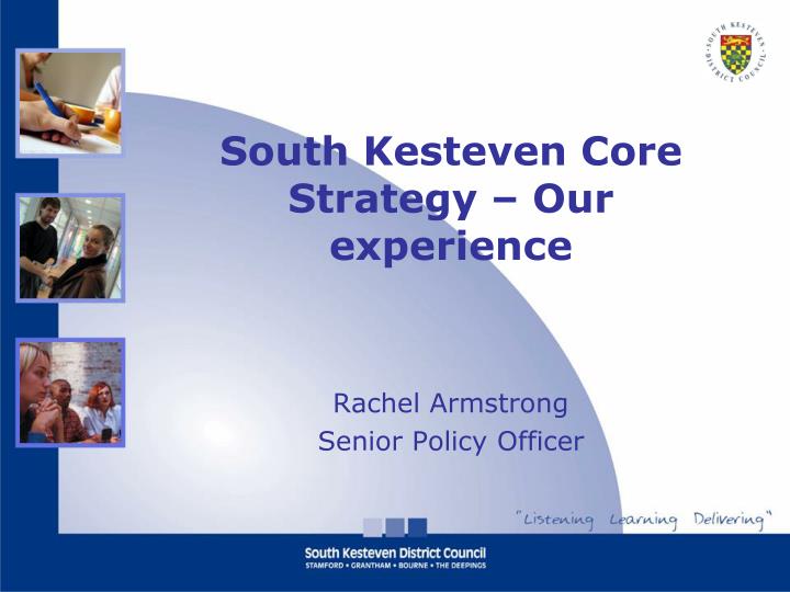 south kesteven core strategy our experience