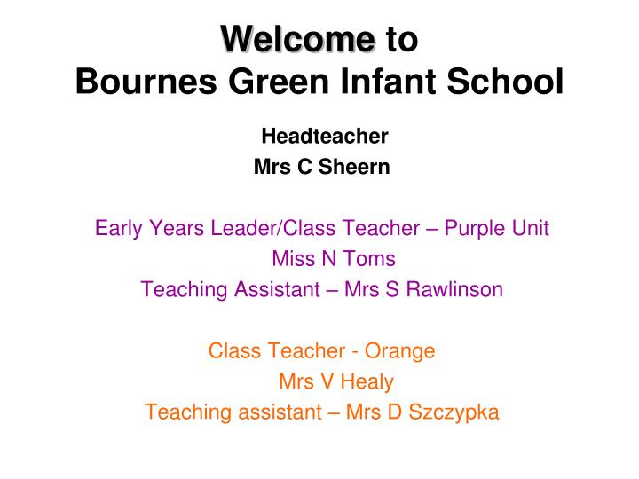 welcome to bournes green infant school
