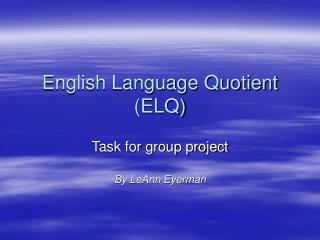 English Language Quotient (ELQ)