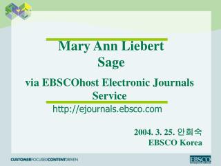 Mary Ann Liebert Sage via EBSCOhost Electronic Journals Service