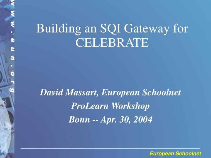 david massart european schoolnet prolearn workshop bonn apr 30 2004