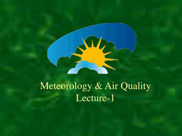 meteorology air quality lecture 1