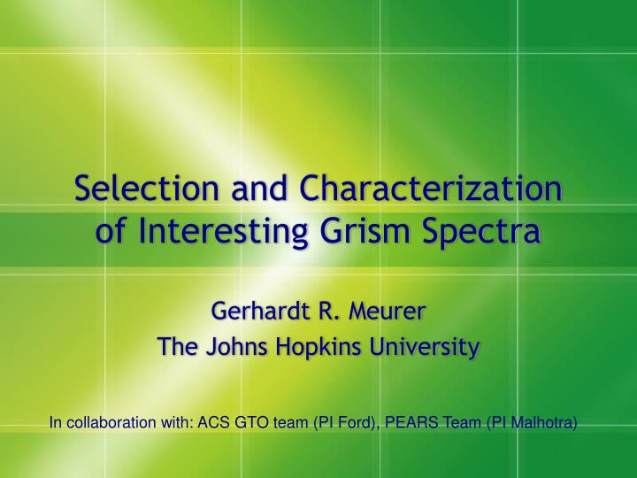 selection and characterization of interesting grism spectra