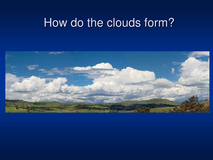 how do the clouds form