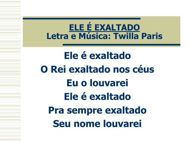 ele exaltado letra e m sica twilla paris