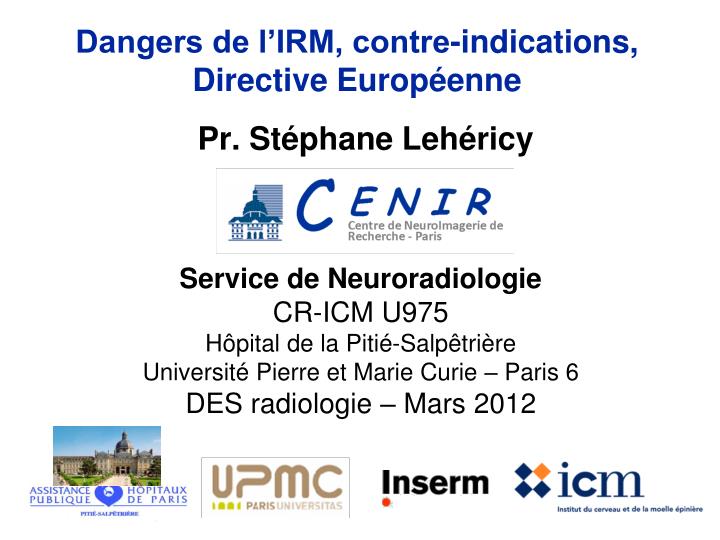 dangers de l irm contre indications directive europ enne