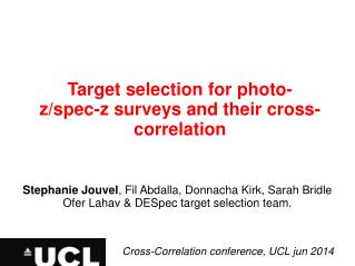 Target selection for photo- z/spec-z surveys and their cross-correlation